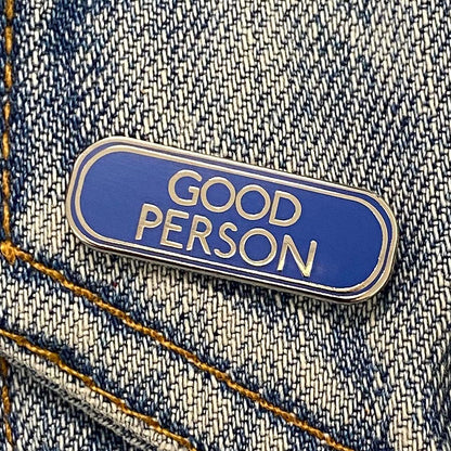 Good Person Enamel Pin