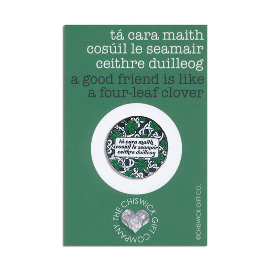 Irish Friendship Enamel Pin - A Friend is Like a Four Leaf Clover