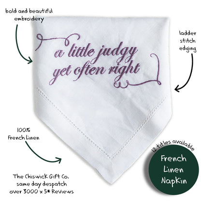 A Little Judgy Yet Often Right Embroidered French Linen Napkin