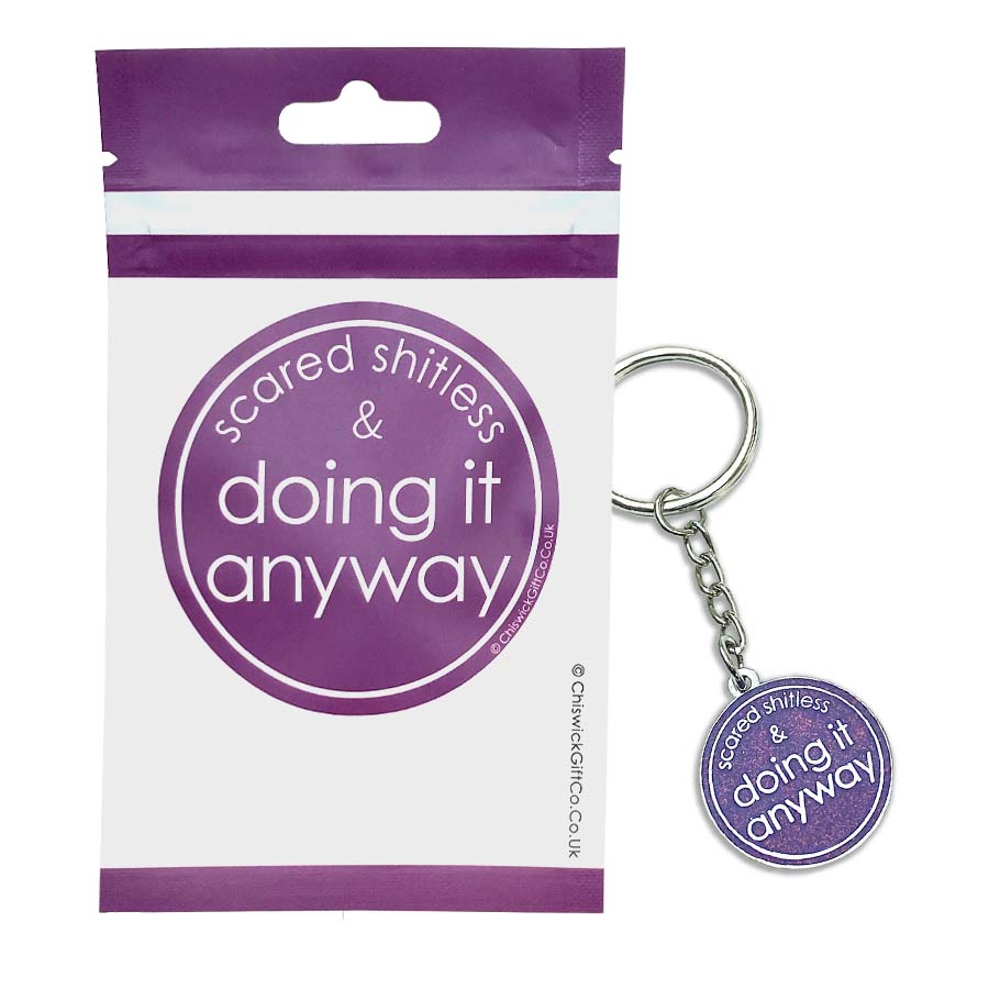 Scared Shitless and Doing It Anyway funny enamel keyring.