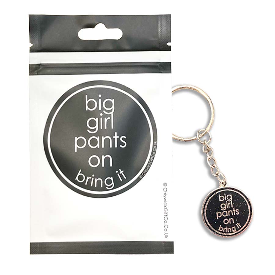 Big Girl Pants On Enamel Keyring with inspirational quote.