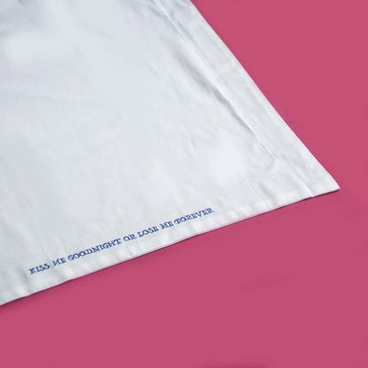 Embroidered Cotton Pillowcase - Kiss Me Goodnight or Lose Me Forever