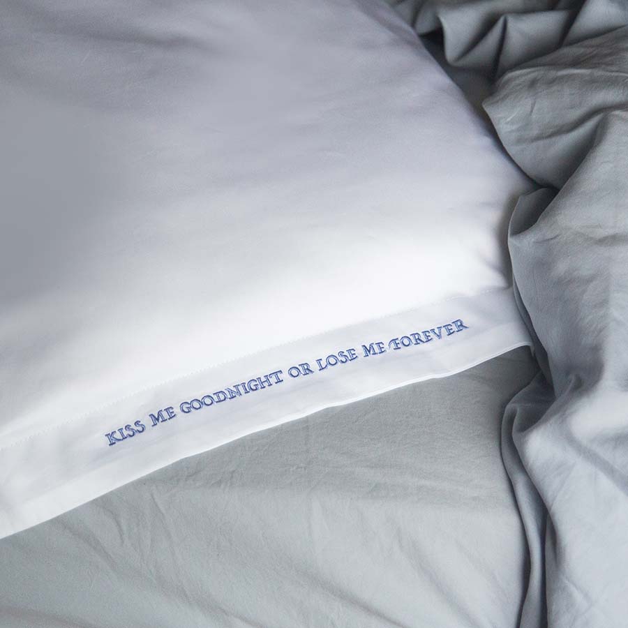 Embroidered Cotton Pillowcase - Kiss Me Goodnight or Lose Me Forever