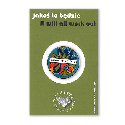 It Will All Work Out Polish Enamel Pin - Jakoś to Będzie