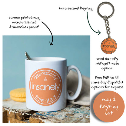 Dramatically & Insanely Talented - Mug with Keyring Gift Set
