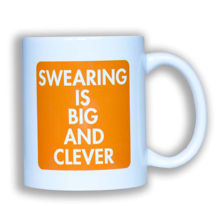 Swearing Is Big And Clever Mug