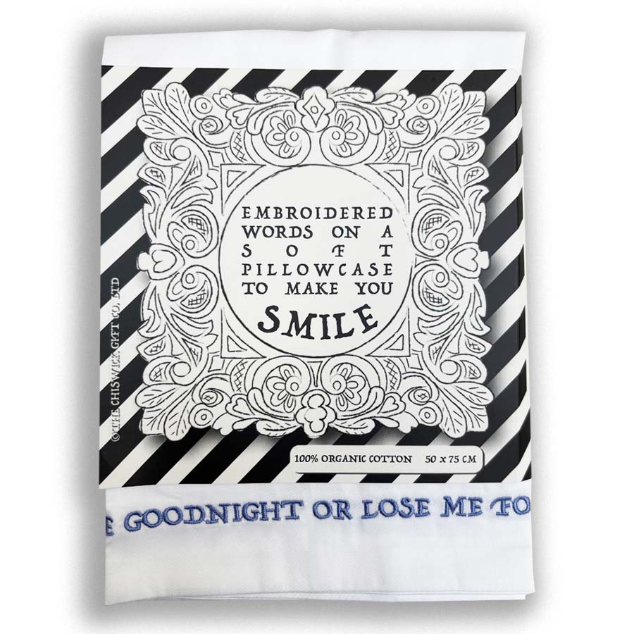 Embroidered Cotton Pillowcase - Kiss Me Goodnight or Lose Me Forever