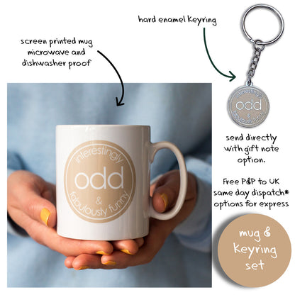 Interestingly Odd & Fabulously Funny - Mug with Keyring Gift Set