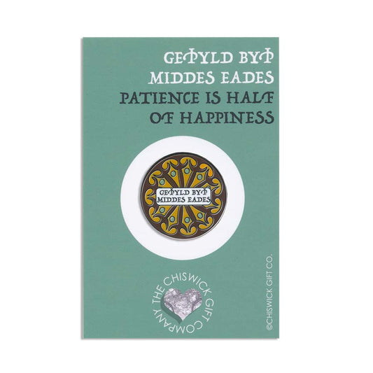 Old English Enamel Pin - Patience Is Half Of Happiness