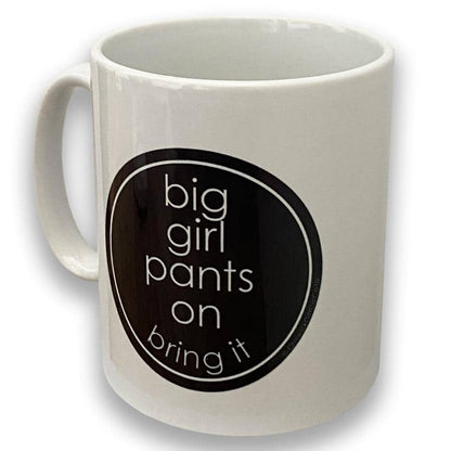 Big Girl Pants Mug