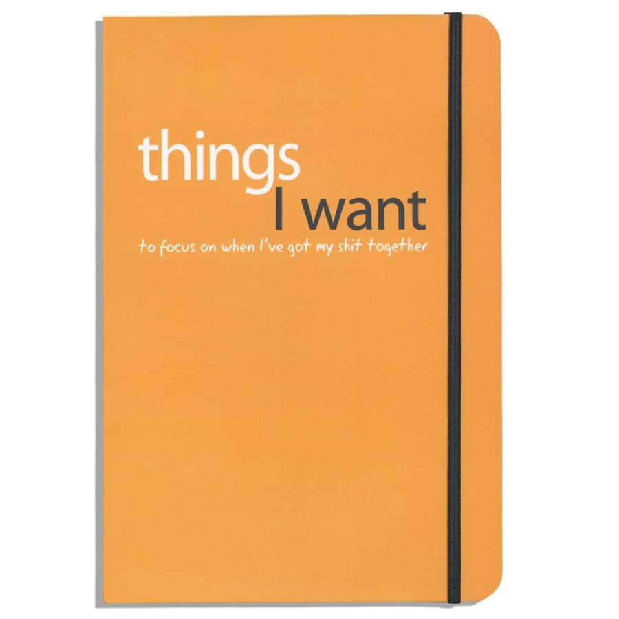 Things I Want To Focus On When I Get My Shit Together Notebook