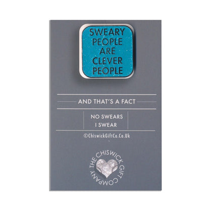 Sweary People Are Clever People Enamel Pin
