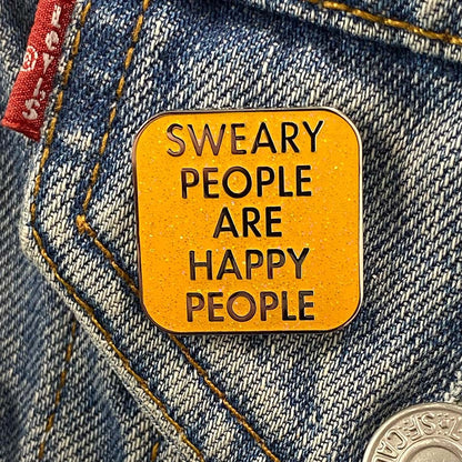 Sweary People Are Happy People Enamel Pin
