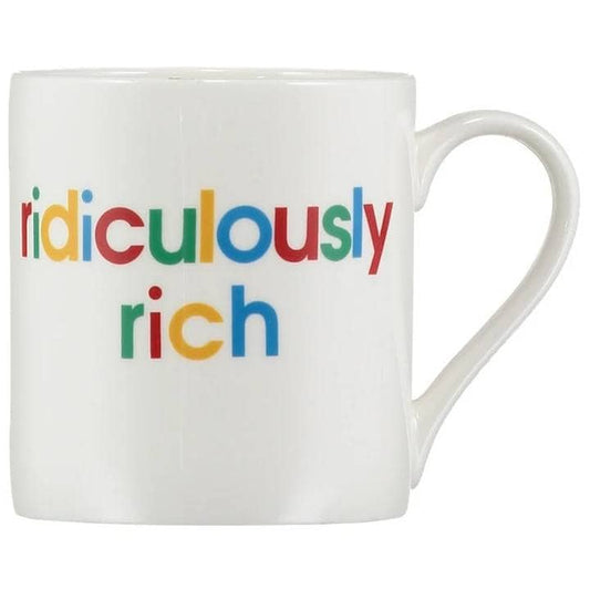 Ridiculously Rich Slogan Porcelain Mug