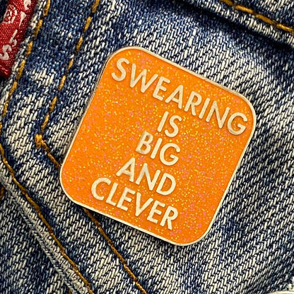 Swearing Is Big And Clever Enamel Pin