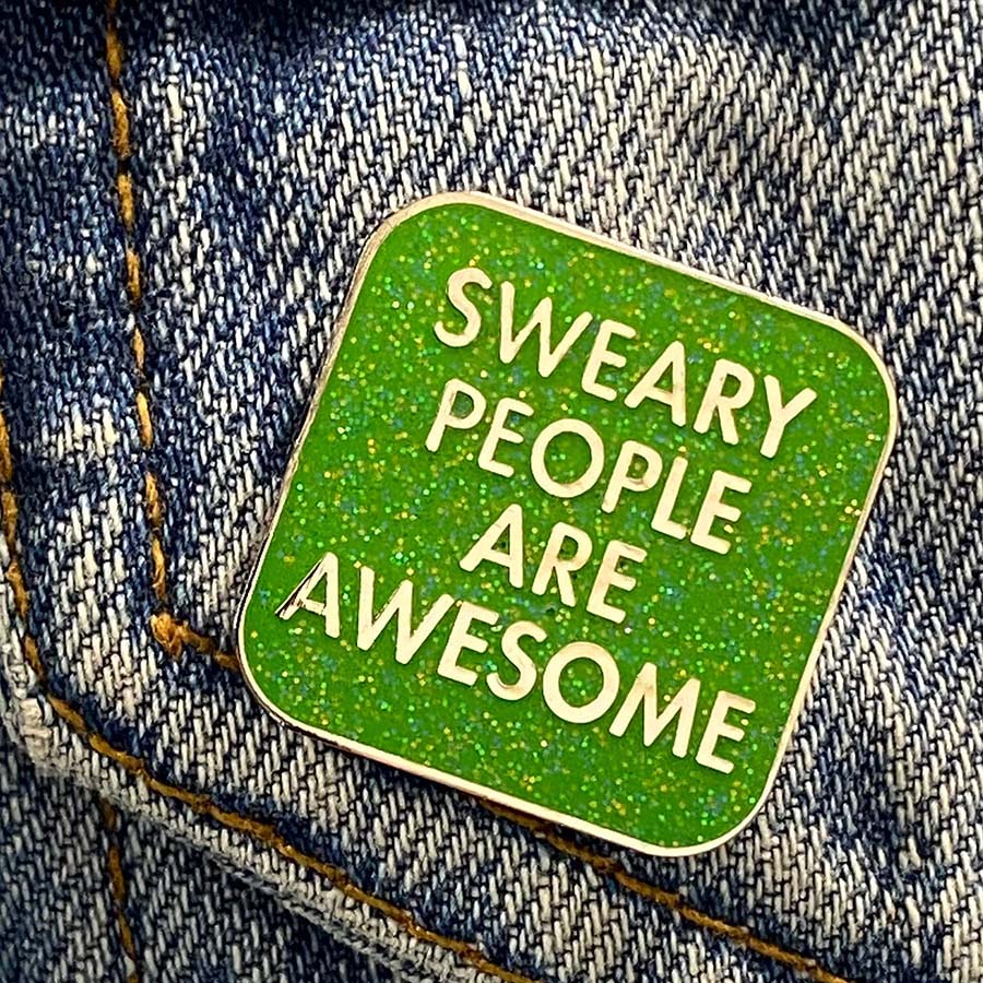 Sweary People Are Awesome Enamel Pin