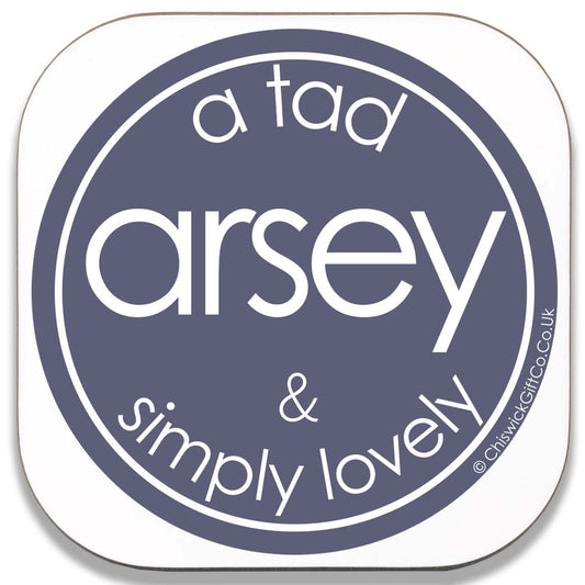 A Tad Arsey & Simply Lovely Coaster