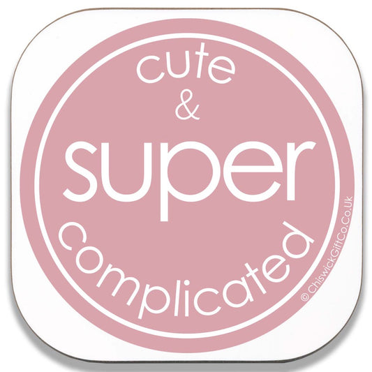 Cute & Super Complicated Coaster