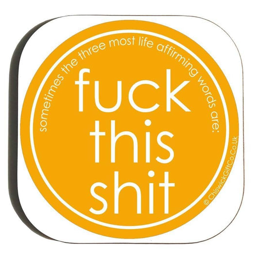 Fuck This Shit Coaster