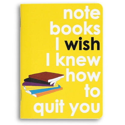 I Wish I Knew How To Quit You Pocket Sized Notebook