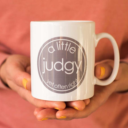 A Little Judgy Mug