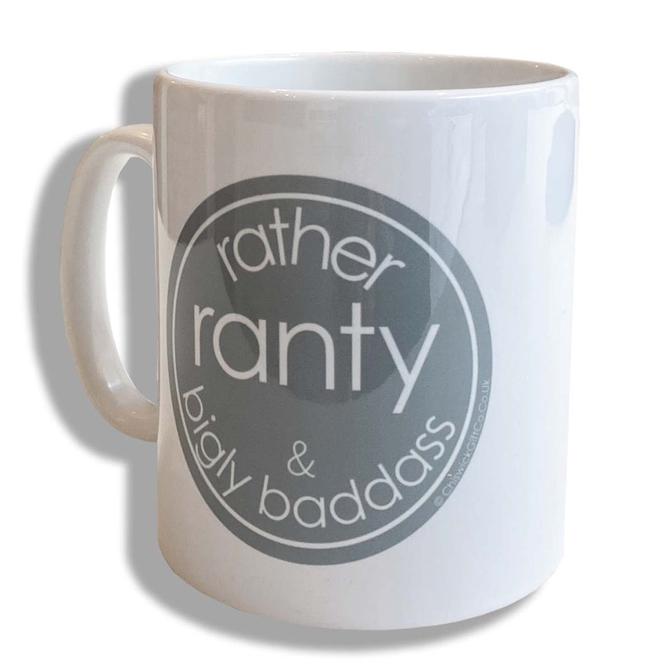 Rather Ranty & Bigly Badass Mug