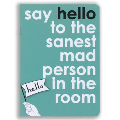 Say Hello To The Sanest Mad Person Notebookcard