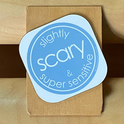 Slightly Scary & Super Sensitive Coaster