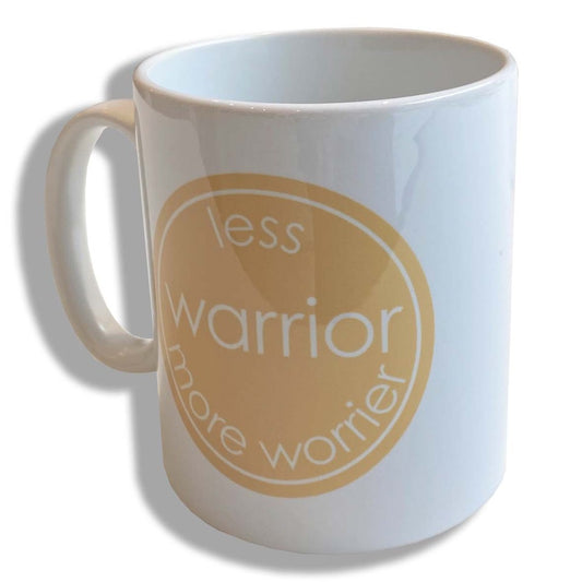Less Warrior More Worrier Mug